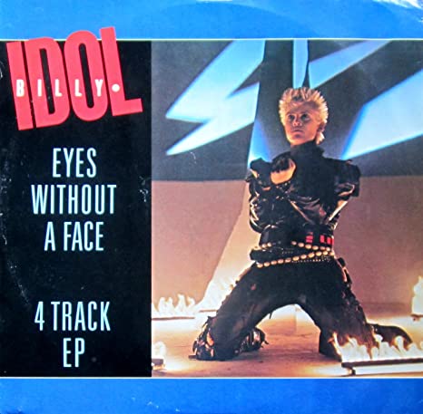 Eyes without a face – Billy&nbsp;Idol